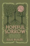9798384517337 Hopeful Sorrow : Turning To God In Hope When Childhood Wounds Have You Turn