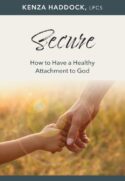 9798400500152 Secure : How To Have A Healthy Attachment To God