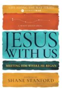 9798887690582 Jesus With Us Meeting Him Where He Began