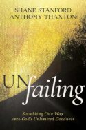 9798887693248 Un Failing : Stumbling Our Way Into God's Unlimited Goodness