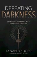 9798887694634 Defeating Darkness : Spiritual Warfare For Everyday Battles