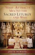 9798889113386 What Attracts Men To The Sacred Liturgy And Why
