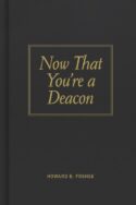 9780805435061 Now That Youre A Deacon